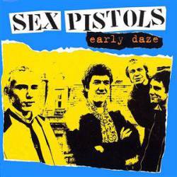 Sex Pistols : Early Daze